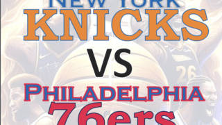 New York Knicks vs Philadelphia 76ers