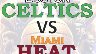 Boston Celtics vs Miami Heat