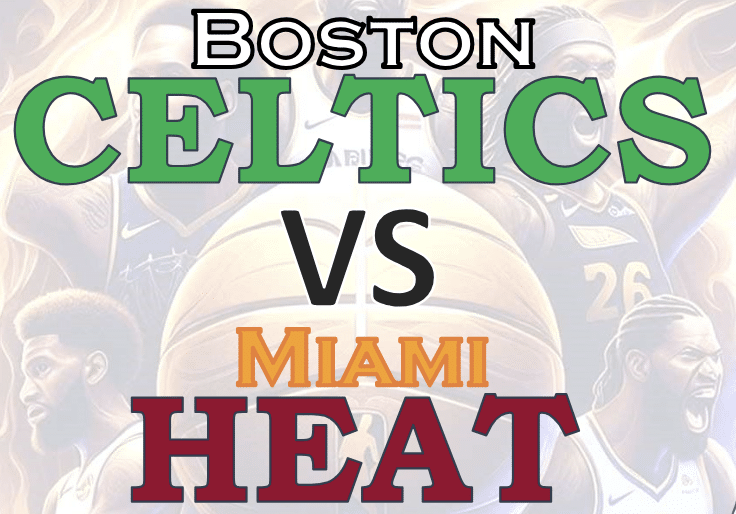 Boston Celtics vs Miami Heat