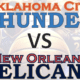 Oklahoma City Thunder vs New Orleans Pelicans