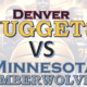 Denver Nuggets vs Minnesota Timberwolves