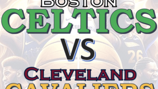 Boston Celtics vs Cleveland Cavaliers