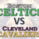 Boston Celtics vs Cleveland Cavaliers