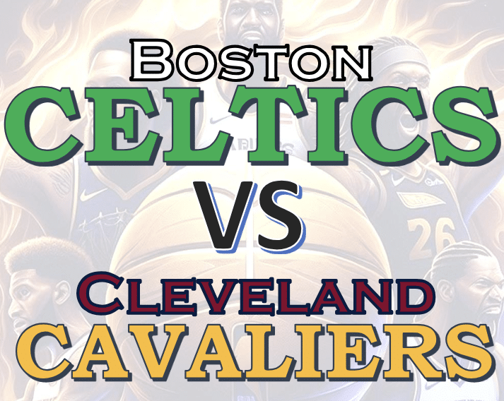 Boston Celtics vs Cleveland Cavaliers